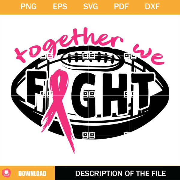 Together We Fight American Football SVG, Cancer Awareness Pink Ribbon SVG.jpg