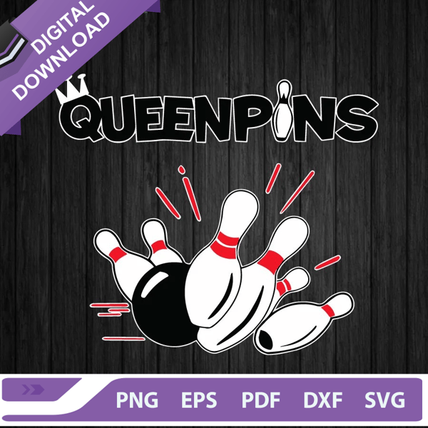 Queen Pins SVG, Bowling Queen SVG, Queenpins Classic Bowling SVG, Bowling SVG PNG.jpg