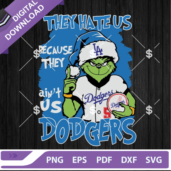 They Hate Us Because They Ain't Us La Dodgers SVG, Grinch Los Angeles Dodgers SVG, Grinch MLB SVG Cricut.jpg