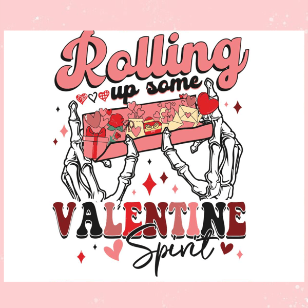 Rolling Up Some Valentine Spirit Skeleton Hand SVG.jpg