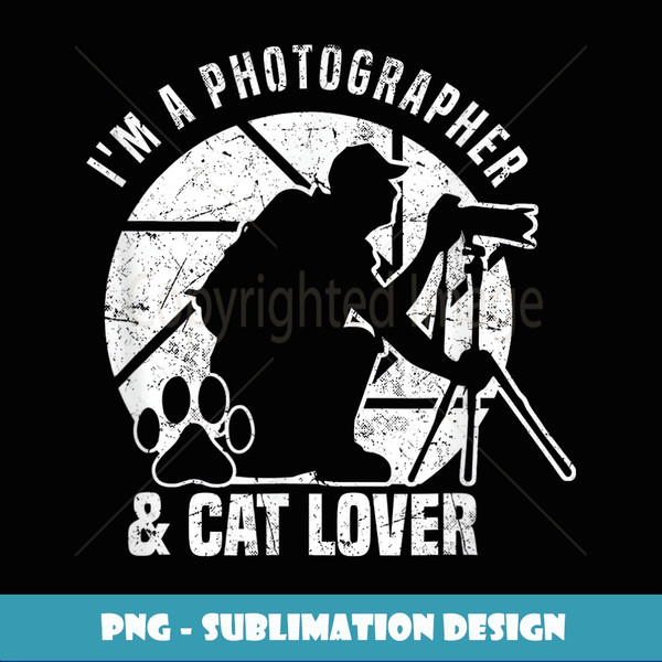 Photography I M A Photographer Cat Lover Photograph - Vintage Sublimation PNG Download