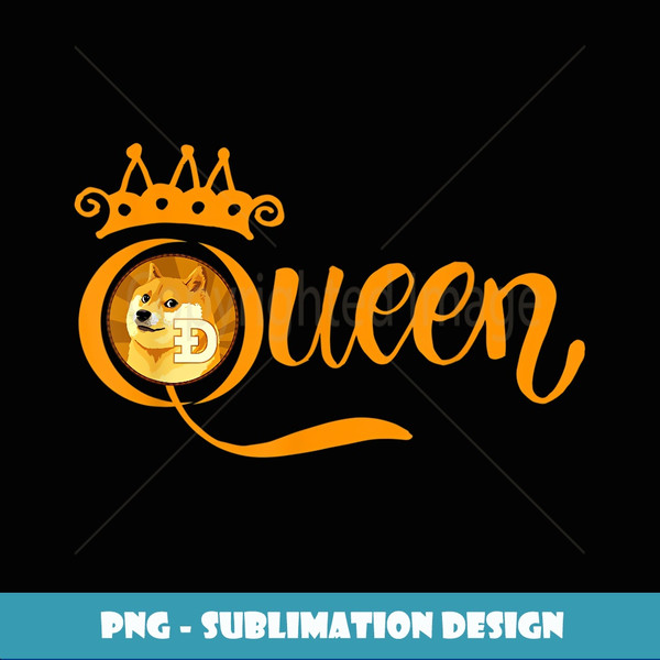 Women's Dogecoin DOGE Queen Crypto Cryptocurrency Ladies - High-Resolution PNG Sublimation File