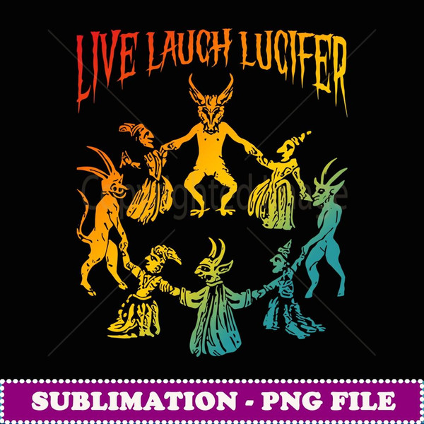 Live Laugh Lucifer Horror Satan Satanic Demon Devil Vintage - Premium Sublimation Digital Download