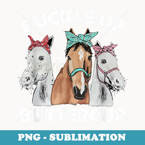 Buckle Up Buttercup Horses Turban Cute Pink - Unique Sublimation PNG Download