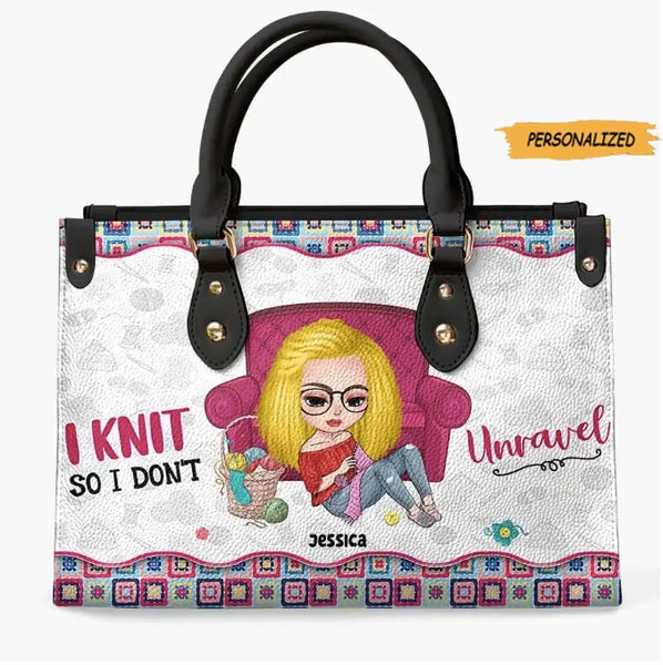 I Knit So I Don’t Unravel, Personalized Leather Bag, Cute Gift For Knitting Lover, Birthday Gift For Her, Custom Crochet Girl, Crochet Gift.jpg