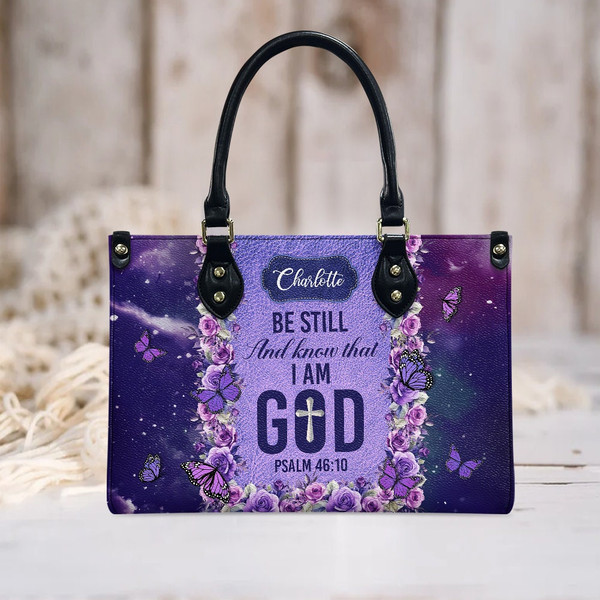 Personalized Leather Handbag, Be Still And Know That I Am GOD Psalm 4610 Leather Handbag, Religious Gifts For Women, Faith Gifts.jpg