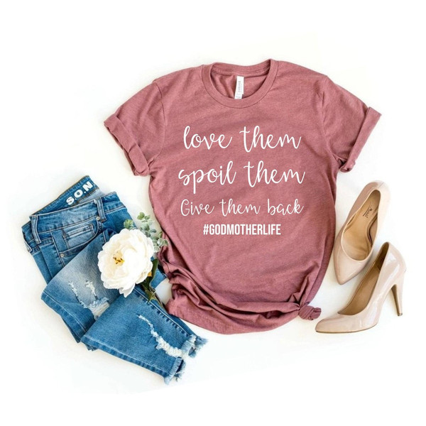 Aunt Gifts Auntie Shirt Tia Shirt love them spoil them give them back Godmother Shirt Godmother Gift Aunt Shirt New Aunt Shirt.jpg