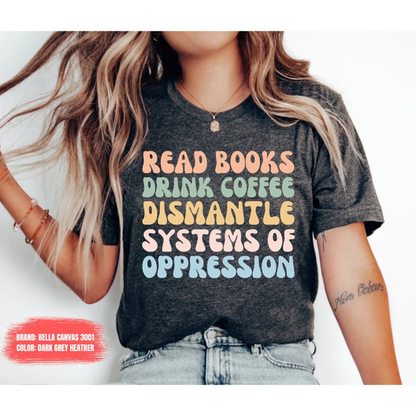 Equal shirt, Rights shirt, Feminist Shirt, Racial Equality T Shirt Bookish Reading Teacher Book lver shirt teacher shirt.jpg