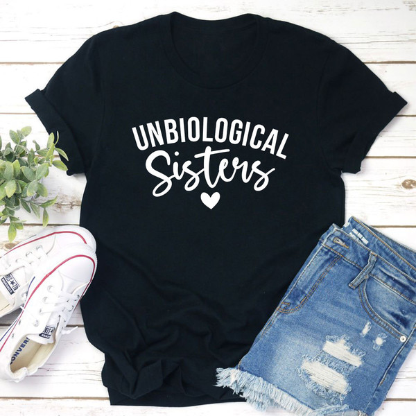 Unbiological Sisters T-Shirt.jpg