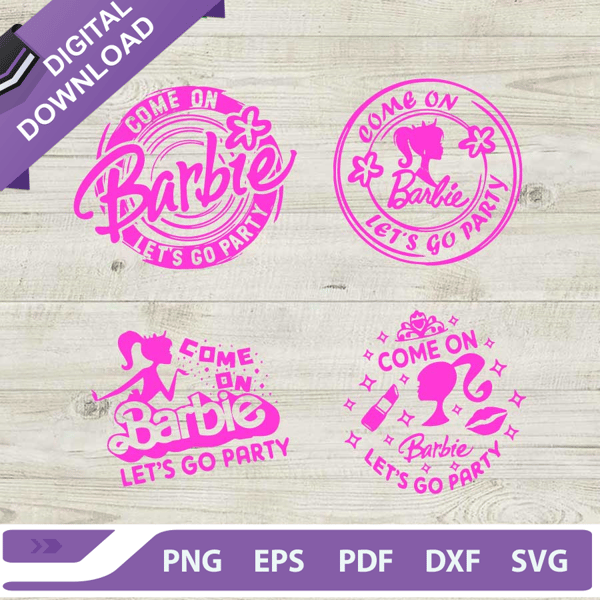 Barbie birthday party bundle SVG, Come on barbie let's go party bundle SVG, Barbie birthday party SVG.jpg