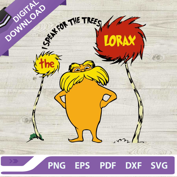 I Speak For The Trees Lorax SVG, Dr Seuss Lorax SVG, The Lorax SVG, Dr Seuss Day SVG.jpg