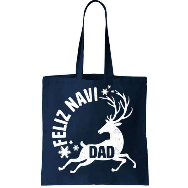 Feliz Navi Dad Tote Bag.jpg