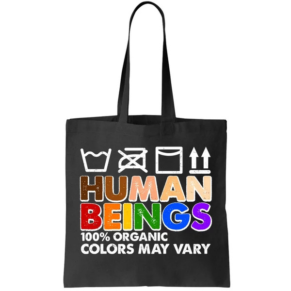 Human Beings 100 Percent Organic Colors May Vary Tote Bag.jpg