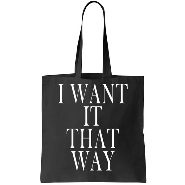 I Want It That Way Funny Music Band Song Tote Bag.jpg