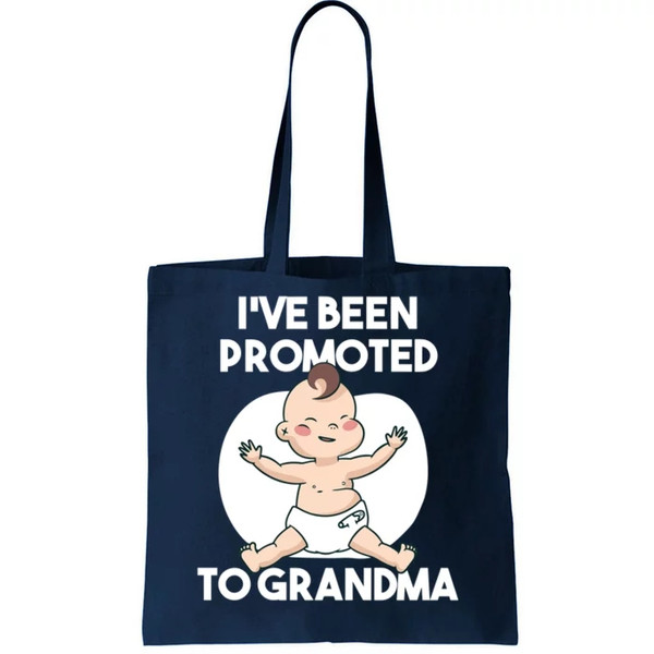 I've Been Promoted To Grandma Tote Bag.jpg