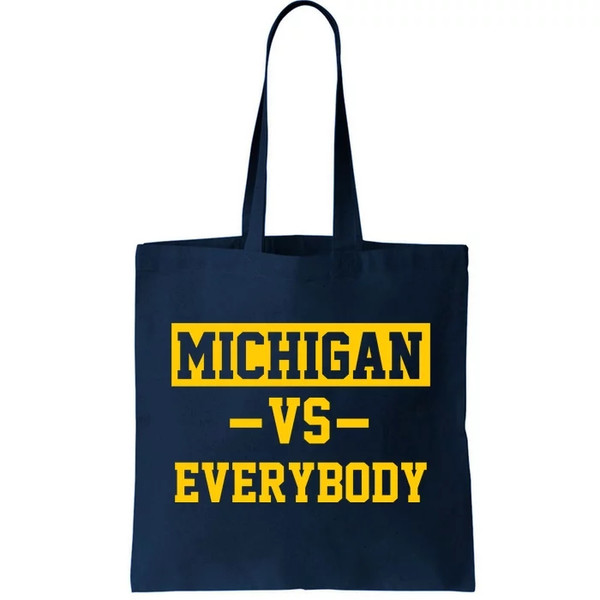 Michigan Vs Everybody Tote Bag.jpg