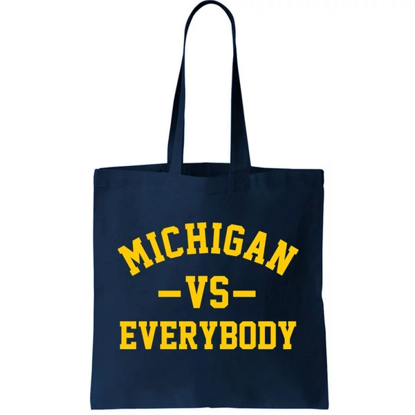 Michigan Vs Everyone Everybody Quote Tote Bag.jpg