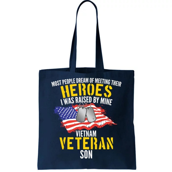 Raised By My Hero Proud Vietnam Veterans Son Tote Bag.jpg