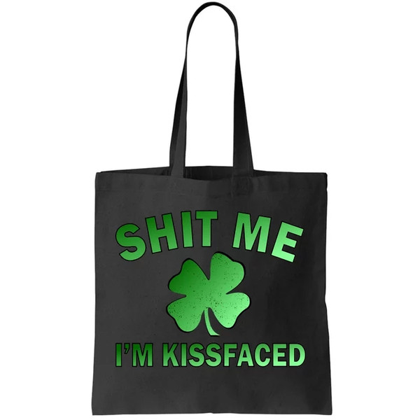 Shit Me I'm Kissfaced Tote Bag.jpg