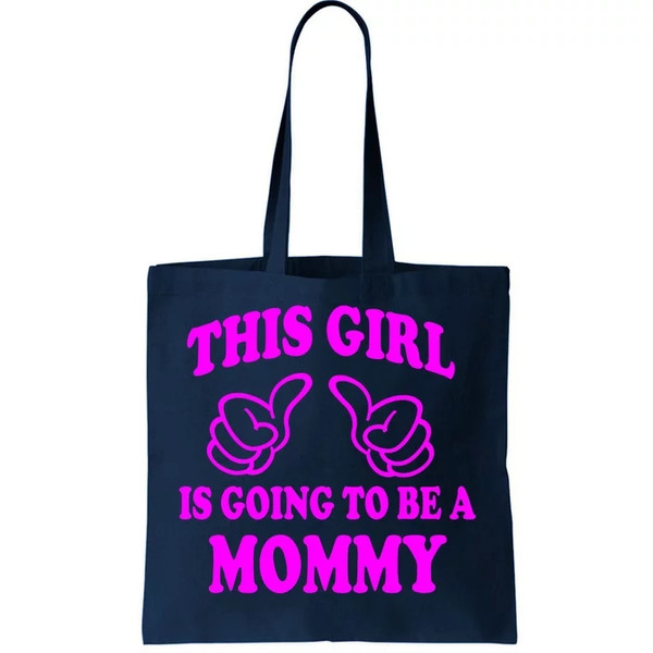 This Girl Is Going To Be A Mommy Tote Bag.jpg