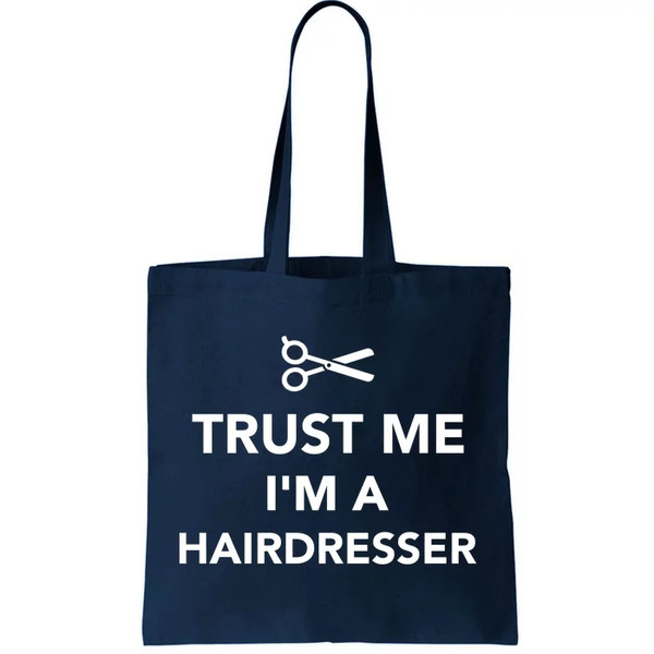 Trust Me I'm A Hairdresser Tote Bag.jpg