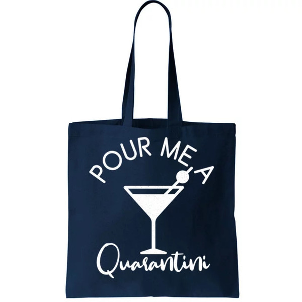 Pour Me A Quarantini Tote Bag.jpg