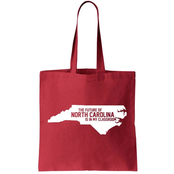 The Future Of North Carolina Is Is My Classroom Tote Bag.jpg