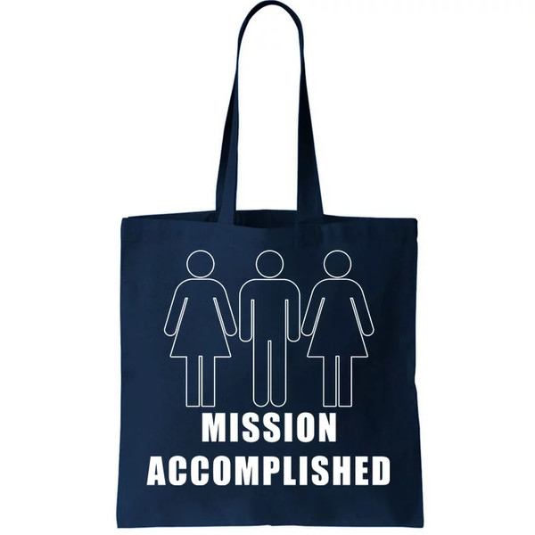 Mission Accomplished Three Some Tote Bag.jpg