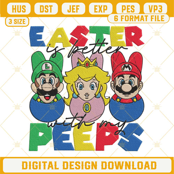 Easter Is Better With My Peeps Super Mario Embroidery Design, Funny Easter Embroidery File.jpg