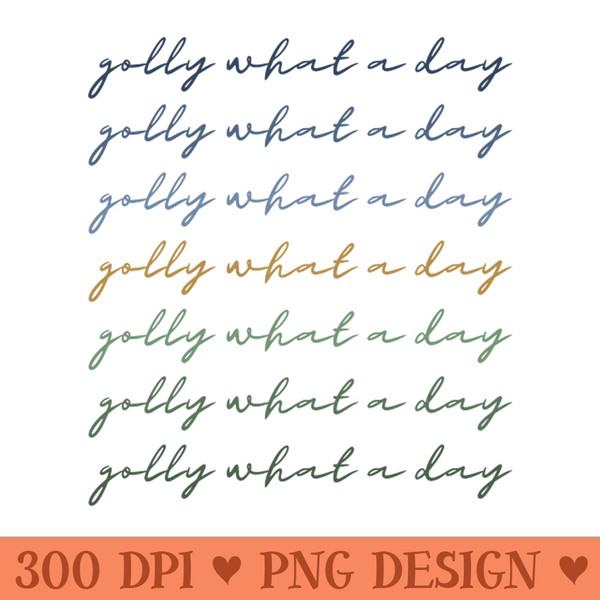 Golly What A Day - PNG Graphics - Popularity