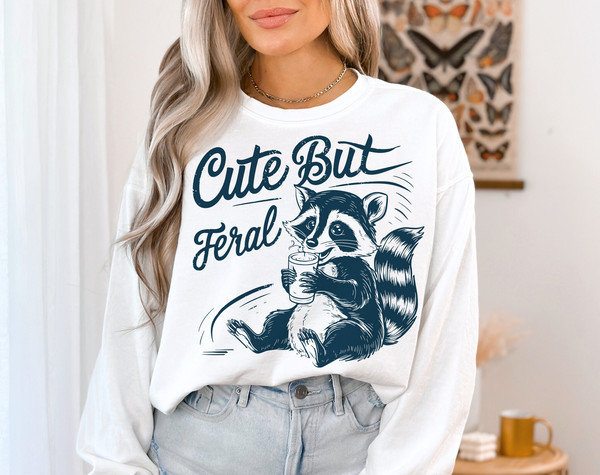 Cute But Feral Funny PNG Sarcastic Snarky Png Funny Raccoon Adult Humor Funny Sarcastic Quote Png Vintage shirt Retro SUBLIMATION ORIGINAL.jpg