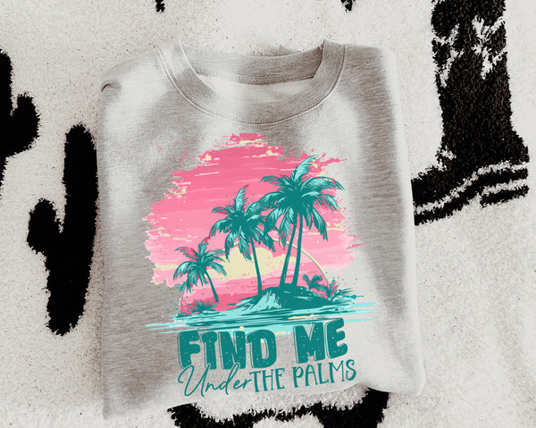 Find me under the palms PNG  Instant download  Sublimation design  Summer shirt png  Beach shirt design  Retro summer png  Vintage png.jpg