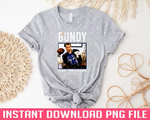 TT1101244398-Al Bundy Four Touchdown PNG files for sublimation.jpg