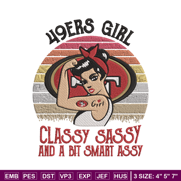 49ers Girl Classy Sassy And A Bit Smart Assy embroidery design, 49ers embroidery, NFL embroidery, sport embroidery..jpg