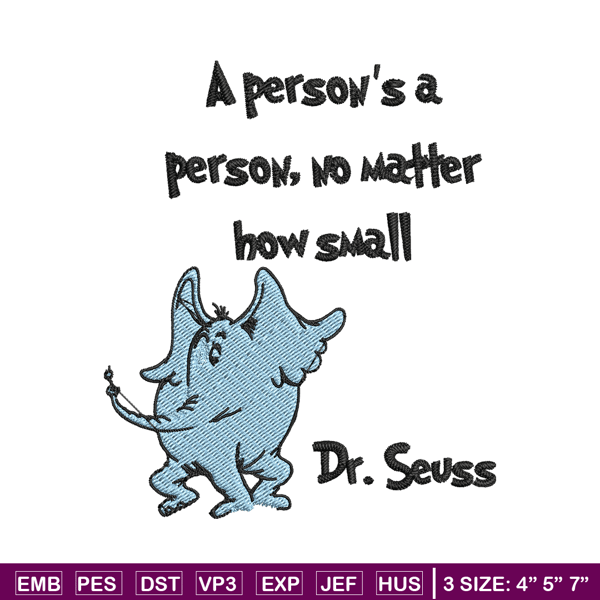 A person's a person, no matter how small Embroidery Design, Dr seuss Embroidery, Embroidery File, Digital download. (2).jpg