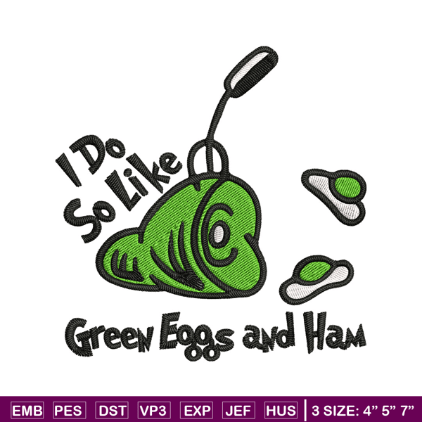 I do so like green eggs and ham Embroidery Design, green eggs Embroidery, Embroidery File, Digital download..jpg