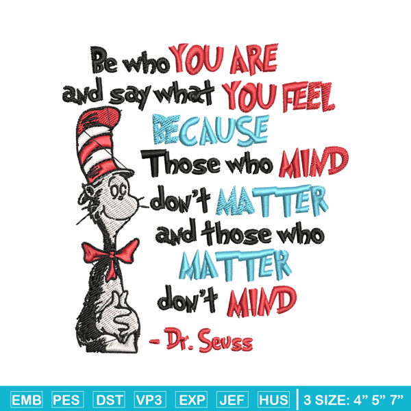 Be Who You Are And Say What You Feel Embroidery Design, Dr seuss Embroidery, Embroidery File, Digital download..jpg