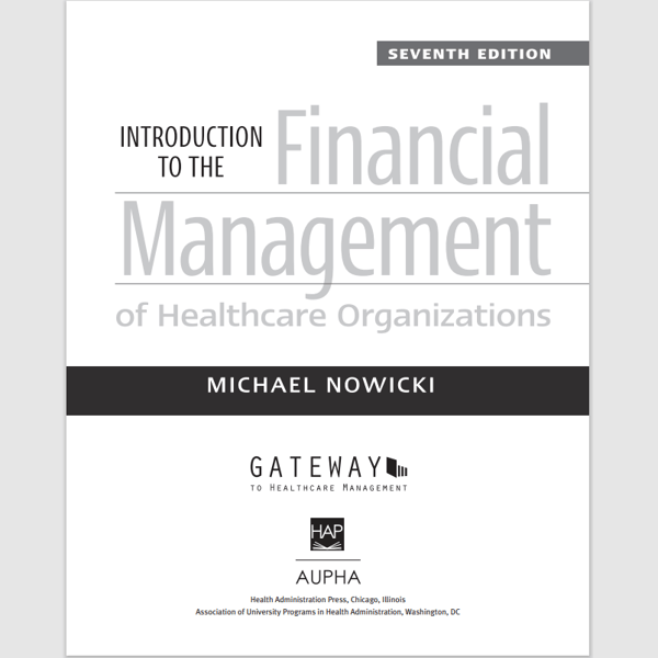 Introduction to the Financial Management of Healthcare Organizations, Seventh Edition1.png