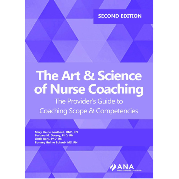 The Art and Science of Nurse Coaching- The Provider’s Guide to Coaching Scope and Competencies, 2nd Edition.png