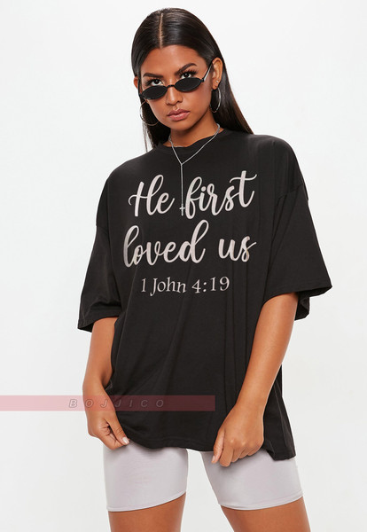 He First Loved Us Shirt, Religious Shirt, Religious Clothing, Christian Shirt, Christian Gifts, Inspirational Shirt, Bible Verse.jpg