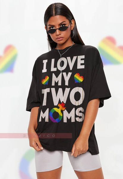 I Love My Two Moms Unisex Shirts, Lesbian, LGBTQ+  Unisex T-Shirt  Human's Right, Funny LGBT T-Shirt, Gay Pride Gift, Pride Rainbow  Shirt.jpg