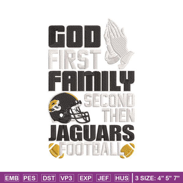 God first family second then Jaguars embroidery design, Jaguars embroidery, NFL embroidery, logo sport embroidery..jpg