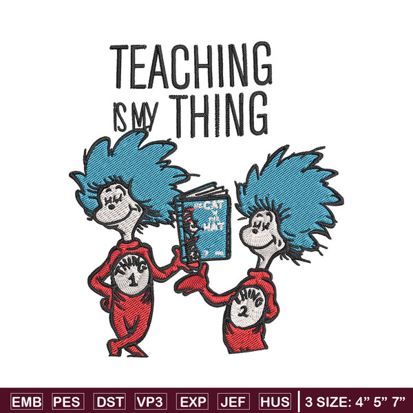 Teaching Is My Thing Dr Seuss Embroidery Design, Dr Seuss Embroidery, Embroidery File, Digital download..jpg