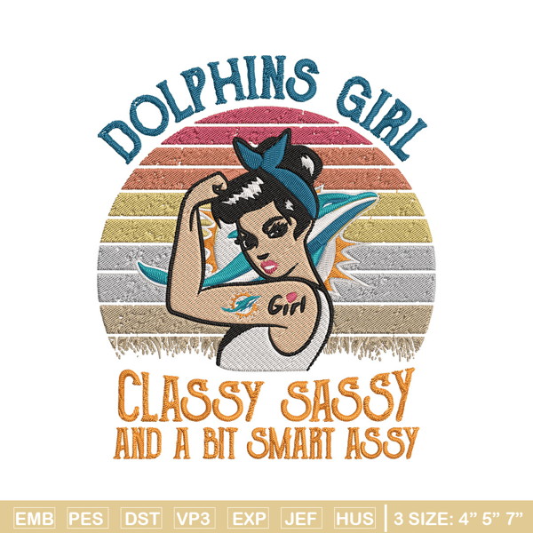 Dolphins Girl Classy Sassy And A Bit Smart Assy embroidery design, Dolphins embroidery, NFL embroidery, sport embroidery.jpg
