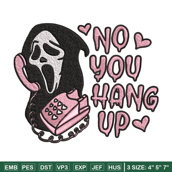 No You Hang Up Scream Embroidery design, Horror Embroidery, logo design, Embroidery File, logo shirt, Digital download..jpg