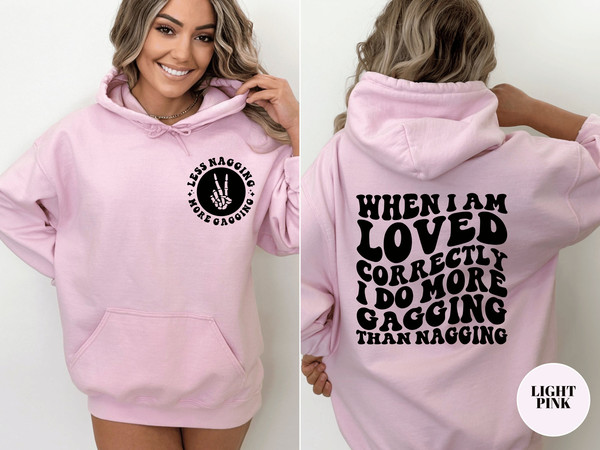 When I Am Loved Correctly I Do More Gagging Than Nagging Shirt, Sarcasm Shirt, Funny Quote t-Shirt, Adult Humor tee, Wife Girlfriend Shirt 1.jpg