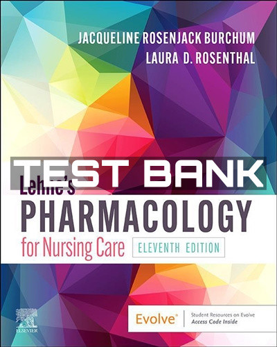 lehnes-pharmacology-for-nursing-care-11th-edition-by-burchum-test-bank.jpg