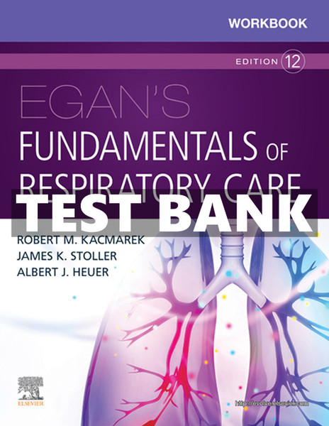 egans-fundamentals-respiratory-care-12th-kacmarek-test-bank.jpg
