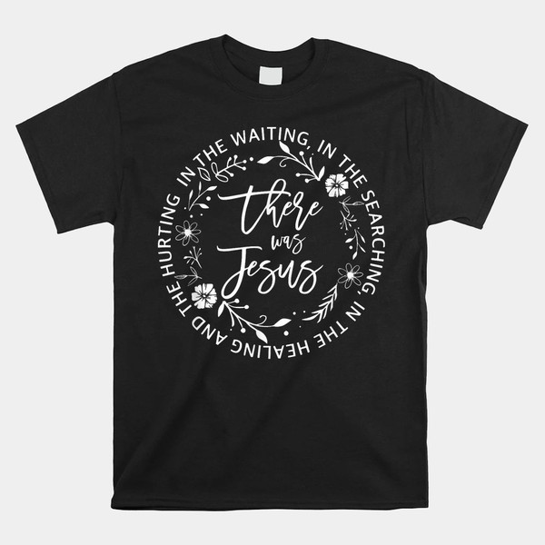there-was-jesus-religious-easter-jesus-shirt.jpg