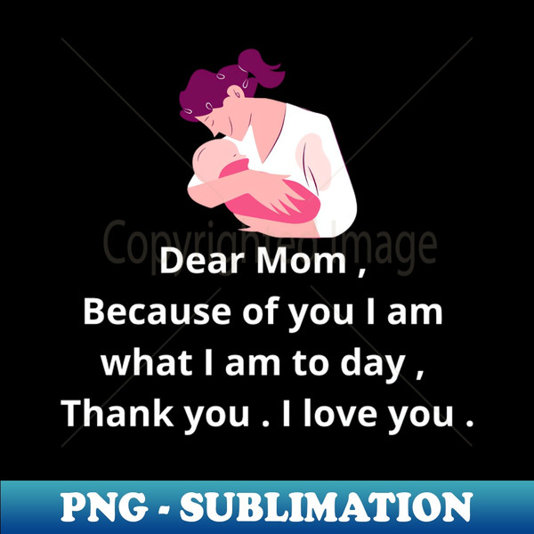 YN-17048_dear mom  because of yu i am what i am to day  thank you  i love you  9806.jpg